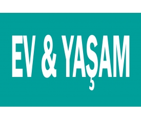 EV & YAŞAM